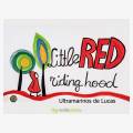FETEN 2016 Little RED Riding Hood (Caperucita Roja), de Ultramarinos de Lucas