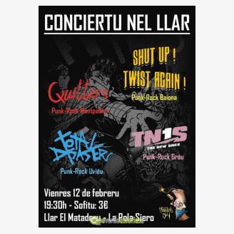 Shut Up!Twistagain! + Quitters + The Ones + Total Disaster en El Llar El Mataderu