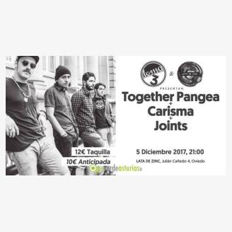 Together Pangea + Carisma + Joints