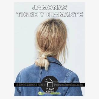 Jamonas + Tigre y Diamante