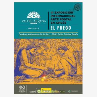 III Exposicin Internacional de Arte Postal de Avils 2018 - El Fuego