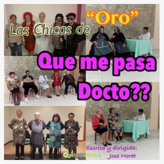 Teatro: "Las Chicas de Oro: Qu me pasa docto?"