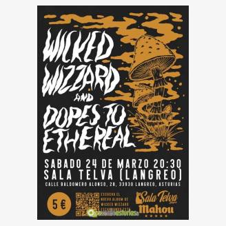Wicked Wizzard + Dopes To Ethereal
