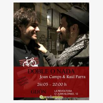 Joan Camps & Ral Parra: Doble O Nada