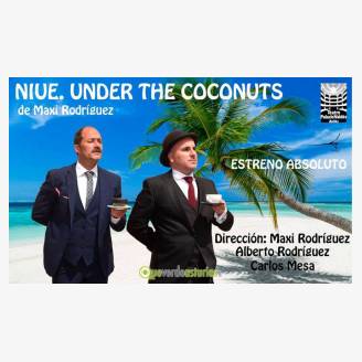 Teatro: Niue. Under the Coconuts