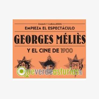Exposicin: Empieza el espectculo. Georges Melis y el cine de 1900