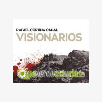 Visionarios, de Rafael Cortina Canal