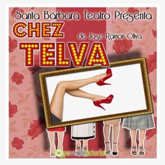 Santa Brbara Teatro: Chez Telva