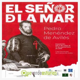 Exposicin: El Seor de la Mar. Pedro Menndez de Avils