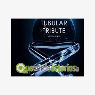 Tubular Tribute- Mike Oldfield