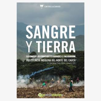 Documental "Sangre y Tierra: Resistencia indgena del norte del Cauca"