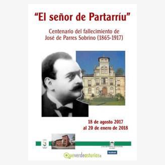 Exposicin conmemorativa del Centenario del fallecimiento de Jos Parres Sobrino "El seor de Pa