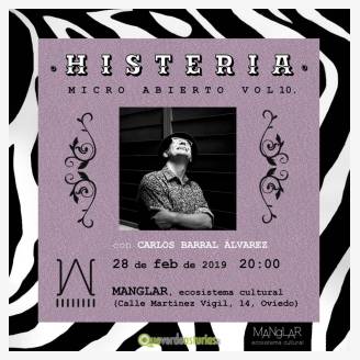 Histeria - Micro Abierto, Vol. X con Carlos Barral en Manglar