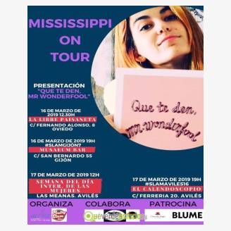 Mississippi on tour ,presenta "Que te den Mr wonderfool"