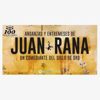 Andanzas y entremeses de Juan Rana, un comediante del siglo de oro