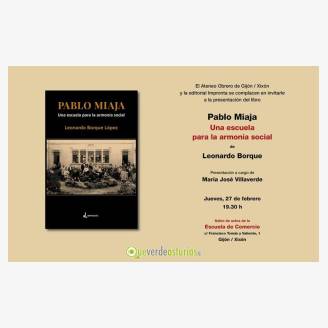 Presentacin del libro: Pablo Miaja. Una escuela para la armona social