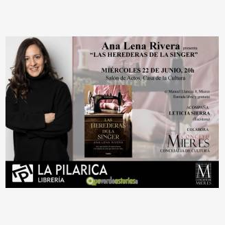 Ana Lena Rivera presenta "Las herederas de la Singer"