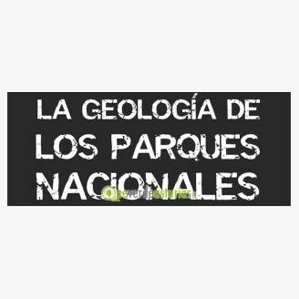 Exposicin La geologa de los Parques Nacionales