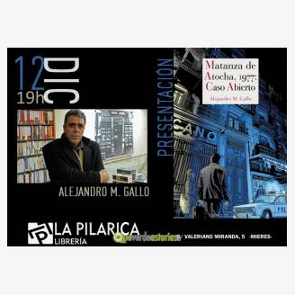 Alejandro M. Gallo presenta "Matanza en Atocha, 1977: Caso abierto"
