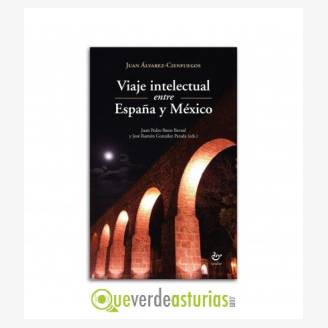 Presentacin del libro: Viaje intelectual entre Espaa y Mxico